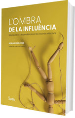 L'OMBRA DE LA INFLUENCIA | ADRIAN HINOJOSA | SENTIR | 9788426740342