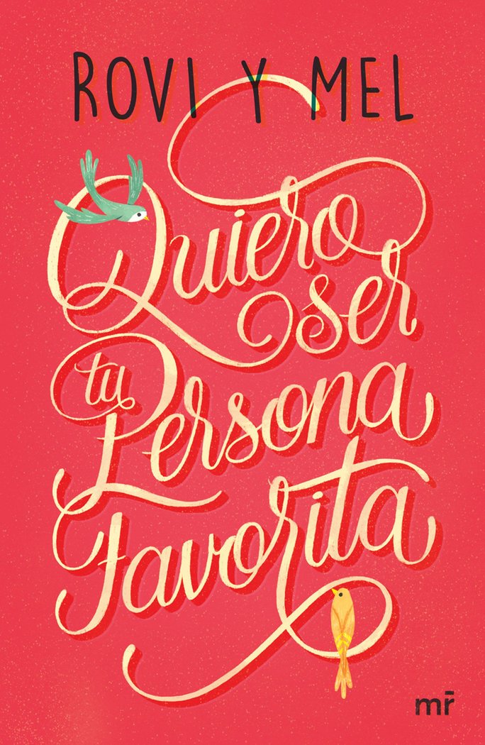 QUIERO SER TU PERSONA FAVORITA | Rovi/mel | 9788427043176 (Martinez roca) Imagen principal del producto