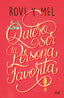 QUIERO SER TU PERSONA FAVORITA | Rovi/mel | 9788427043176 (Martinez roca)