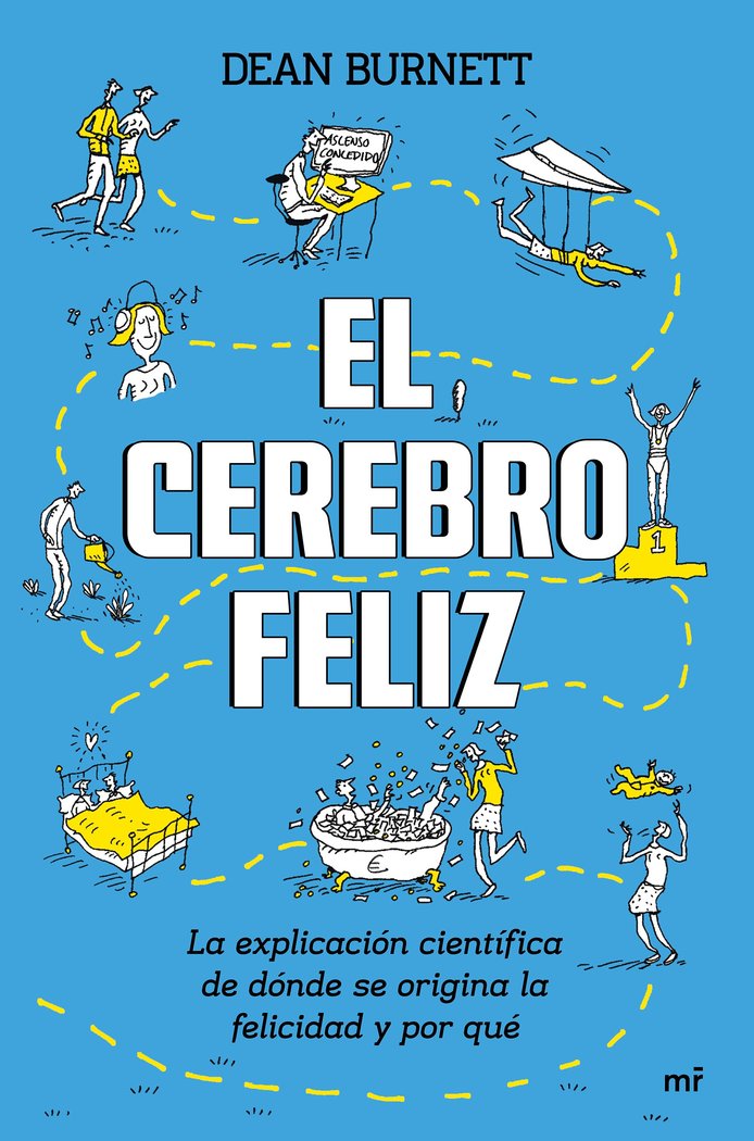 CEREBRO FELIZ EXPLICACION CIENTIFICA DE DONDE SE ORIGINA - 9788427044791