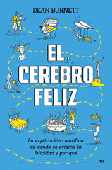 CEREBRO FELIZ EXPLICACION CIENTIFICA DE DONDE SE ORIGINA - 9788427044791