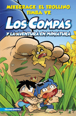 LOS COMPAS 8 LOS COMPAS Y LA AVENTURA EN MINIATURA | Mikecrack, El Trollino Y Timba Vk | 9788427050136 (Martinez roca)