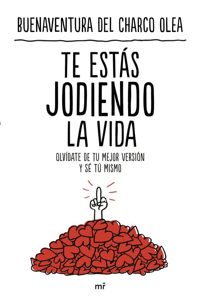 TE ESTAS JODIENDO LA VIDA - 9788427051706