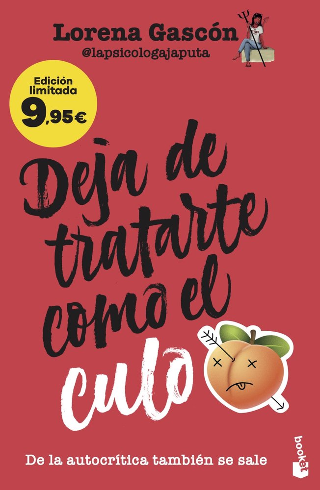 DEJA DE TRATARTE COMO EL CULO | LORENA GASCON @LAPSICOLOGAJAPUTA | BOOKET | 9788427054417 Imagen principal del producto