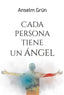 CADA PERSONA TIENE UN ANGEL | ANSELM GRÜN | MENSAJERO | 9788427146617