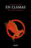 LOS JUEGOS DEL HAMBRE 2 - EN LLAMAS I Collins, Suzanne I Molino I 9788427202139