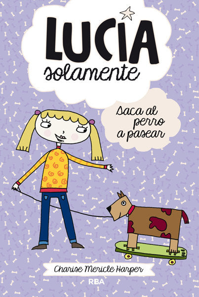 LUCÍA SOLAMENTE 3 - SACA EL PERRO A PASEAR I Harper, Charise Mericle I Molino I 9788427203815 Imagen principal del producto