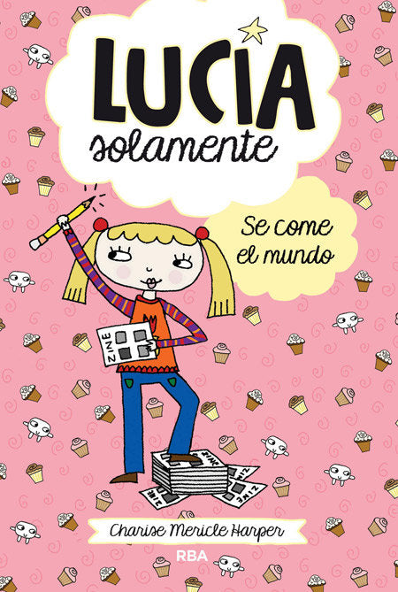 LUCÍA SOLAMENTE 5 - SE COME EL MUNDO I Harper, Charise Mericle I Molino I 9788427207998 Imagen principal del producto
