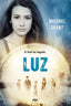 LUZ (SAGA OLVIDADOS 6) I Grant, Michael I Molino I 9788427208230