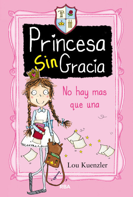NO HAY MÁS QUE UNA (PRINCESA SIN GRACIA 1) I Kuenzler, Lou I Molino I 9788427208551