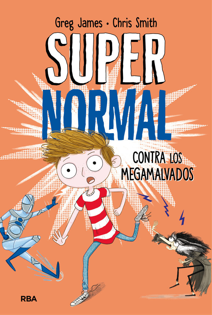 SUPERNORMAL 2 - SUPERNORMAL CONTRA LOS MEGAMALVADOS I James, Greg;Smith, Chris I Molino I 9788427212961