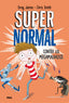 SUPERNORMAL 2 - SUPERNORMAL CONTRA LOS MEGAMALVADOS I James, Greg;Smith, Chris I Molino I 9788427212961