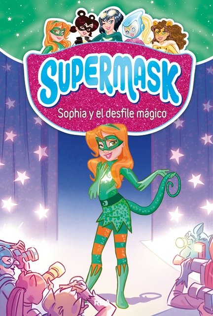 SUPERMASK 3 - SOPHIA Y EL DESFILE MÁGICO I Clua, Pau I Molino I 9788427213289