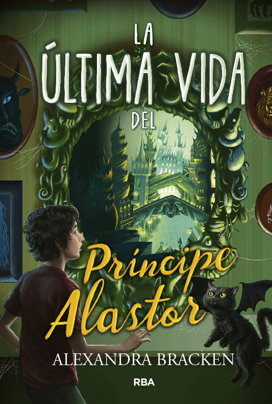 LA ÚLTIMA VIDA DEL PRÍNCIPE ALASTOR (PROSPER REDDING 2) I Bracken, Alexandra I Molino I 9788427213357