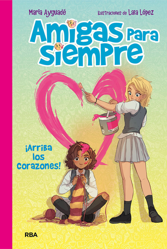 AMIGAS PARA SIEMPRE 2 - ¡ARRIBA LOS CORAZONES! I Ayguadé, María I Molino I 9788427216303 Imagen principal del producto