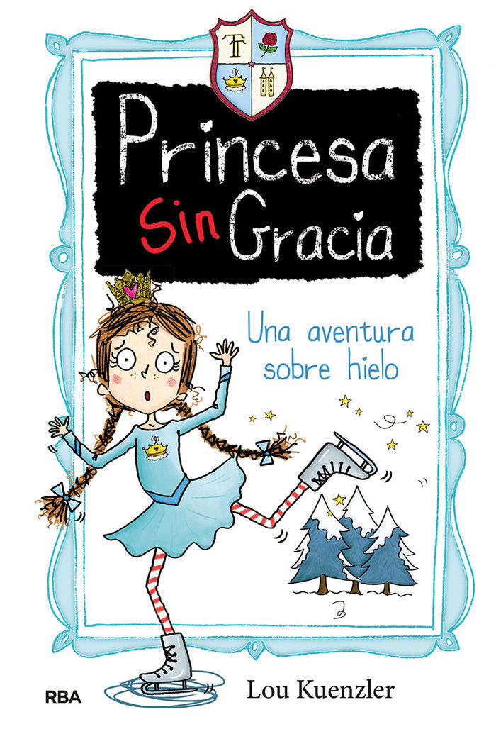 PRINCESA SINGRACIA 4 UNA AVENTURA SOBRE HIELO | Kuenzler,lou | 9788427216815 (Molino) Imagen principal del producto