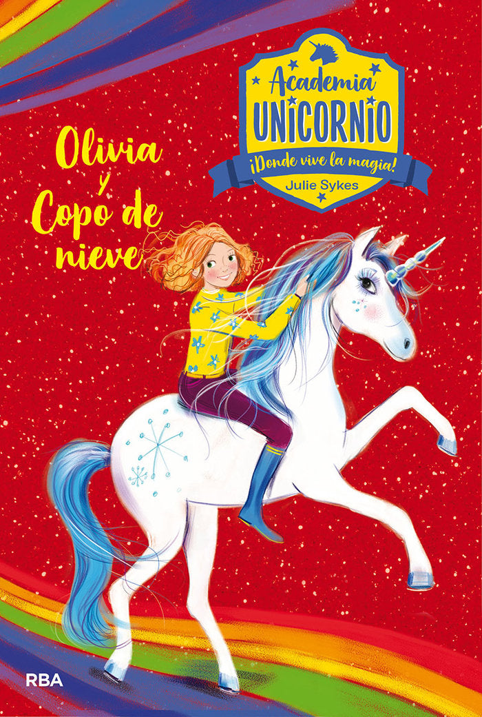 ACADEMIA UNICORNIO 6 OLIVIA Y COPO DE NIEVE | Sykes Julie | 9788427217270 (Molino) Imagen principal del producto
