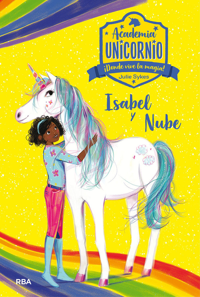 ACADEMIA UNICORNIO 4 - ISABEL Y NUBE I Sykes, Julie I Molino I 9788427217843 Imagen principal del producto