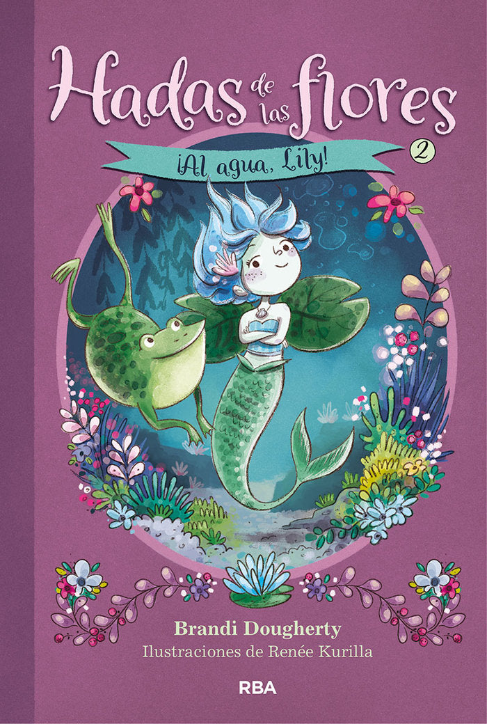 ¡AL AGUA, LILY! (HADAS DE LAS FLORES 2) I Dougherty, Brandi I Molino I 9788427218048 Imagen principal del producto