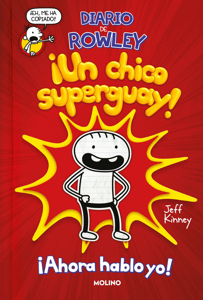 DIARIO DE ROWLEY 1 - ¡UN CHICO SUPER GUAY! I Kinney, Jeff I Molino I 9788427218079 Imagen principal del producto
