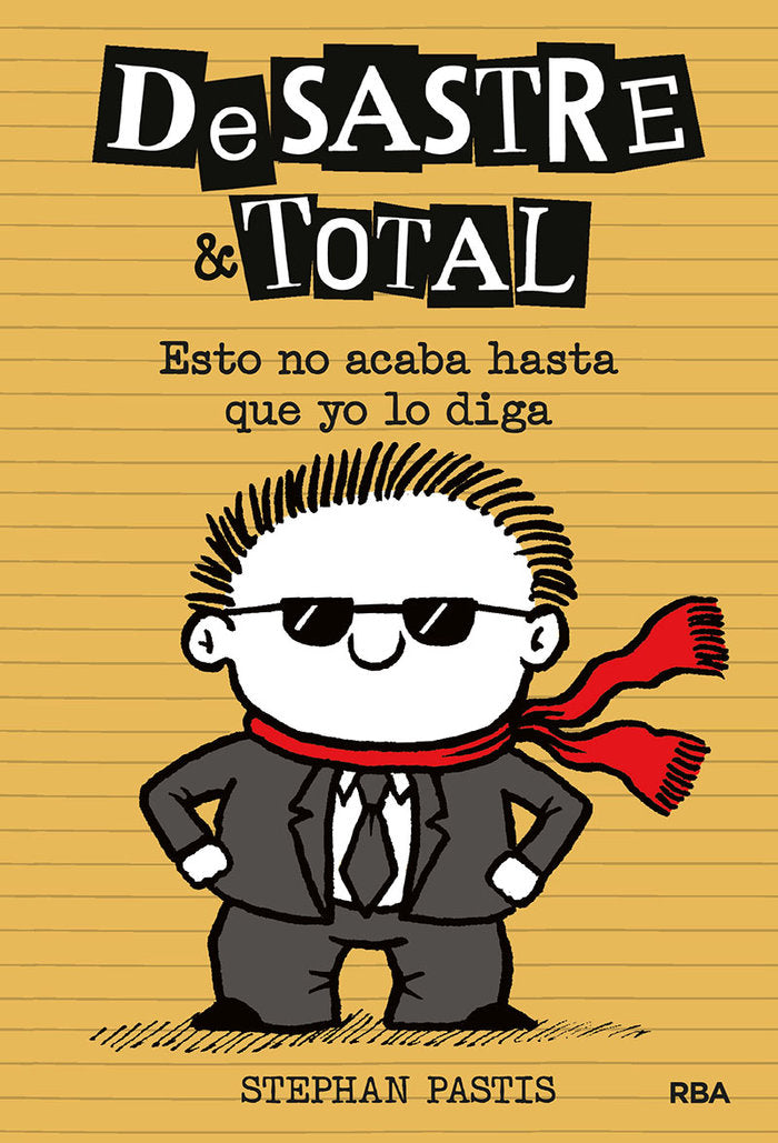 DESASTRE & TOTAL 7 - ESTO NO ACABA HASTA QUE YO LO DIGA I Pastis, Stephan I Molino I 9788427218512 Imagen principal del producto