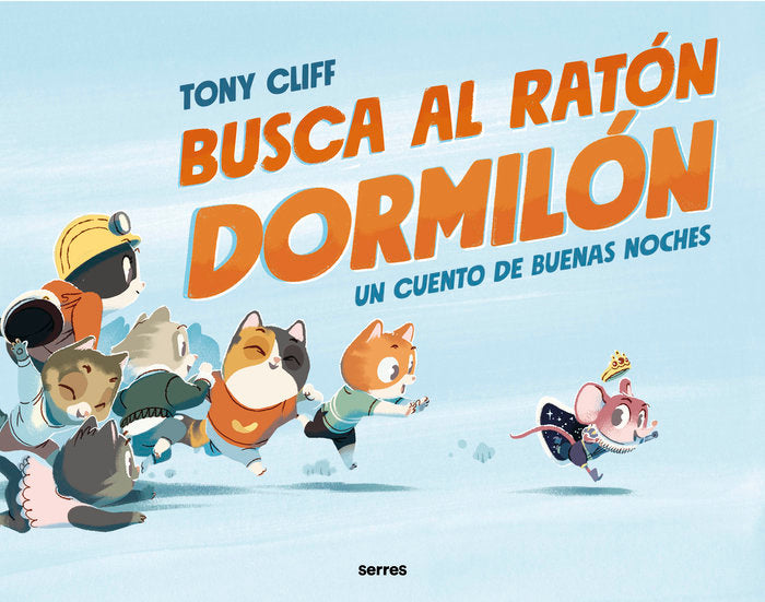 BUSCA AL RATÓN DORMILÓN I Cliff, Tony I Molino I 9788427221260 Imagen principal del producto