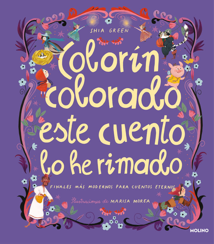 COLORÍN COLORADO ESTE CUENTO LO HE RIMADO I Green, Shia I Molino I 9788427222144 Imagen principal del producto