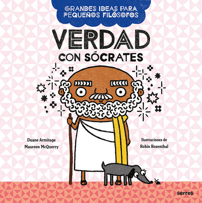 VERDAD CON SÓCRATES (GRANDES IDEAS PARA PEQUEÑOS FILÓSOFOS) I Armitage, Duane;McQuerry, Maureen I Molino I 9788427222649 Imagen principal del producto