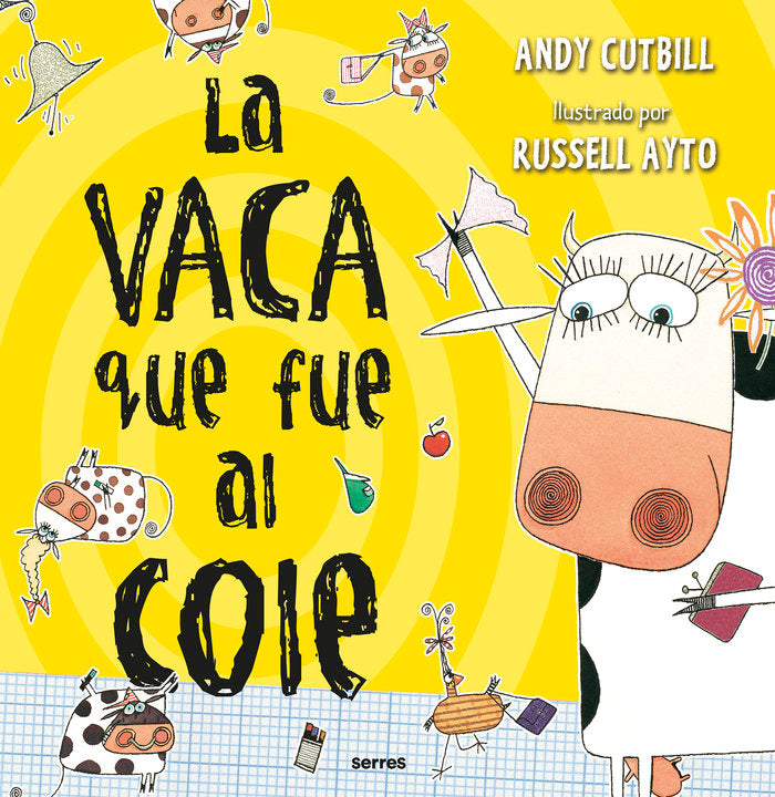 LA VACA QUE FUE AL COLE (LA VACA) I Cutbill, Andy I Molino I 9788427222854 Imagen principal del producto