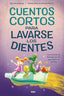 CUENTOS CORTOS PARA LAVARSE LOS DIENTES I Amutxategi, Abel I Molino I 9788427223486