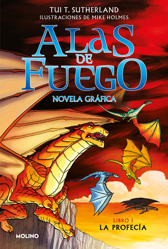 ALAS DE FUEGO 1 LA PROFECIA NOVELA GRAFI | Sutherland Tui T, | 9788427223516 (Molino) Imagen principal del producto