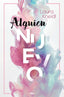 ALGUIEN NUEVO (SERIE ALGUIEN 1) I Kneidl, Laura I Molino I 9788427224643