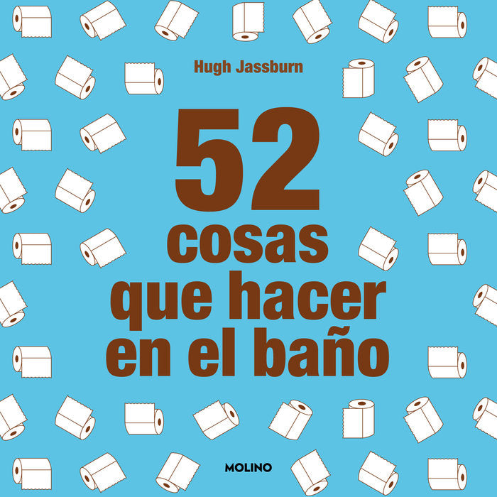 52 COSAS QUE HACER EN EL BAÑO - 9788427233874