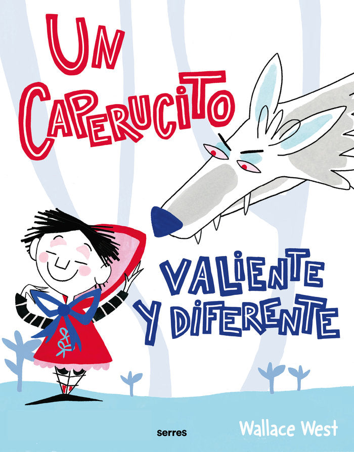 UN CAPERUCITO VALIENTE Y DIFERENTE I West, Wallace I Molino I 9788427234772 Imagen principal del producto