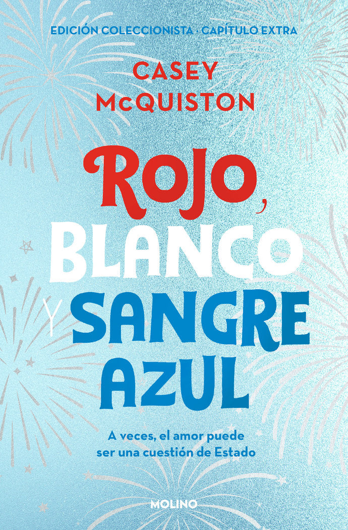 ROJO, BLANCO Y SANGRE AZUL (EDICIÓN ESPECIAL CON CAPÍTULO EXTRA) I McQuiston, Casey I Molino I 9788427235151 Imagen principal del producto