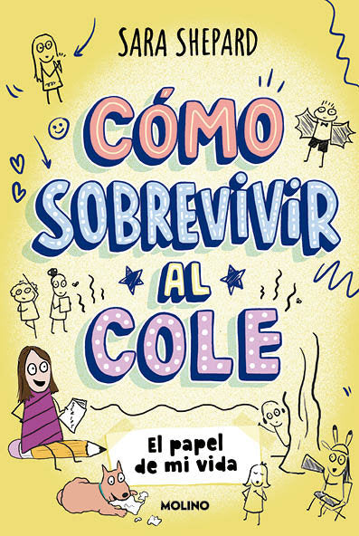 CÓMO SOBREVIVIR AL COLE 2 - EL PAPEL DE MI VIDA I Shepard, Sara I Molino I 9788427237087 Imagen principal del producto