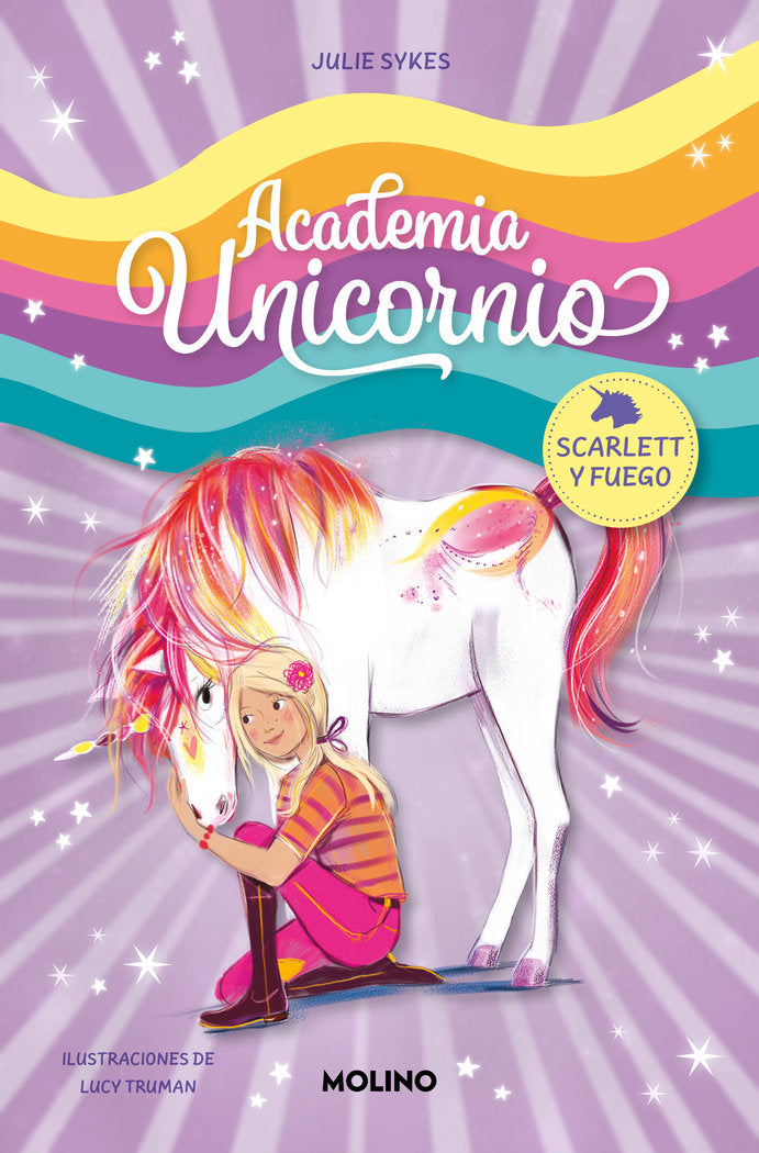 ACADEMIA UNICORNIO 2 - SCARLETT Y FUEGO I Sykes, Julie I Molino I 9788427237261 Imagen principal del producto
