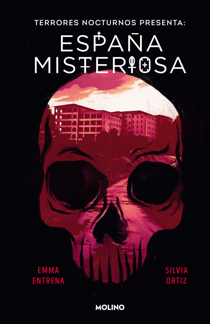 TERRORES NOCTURNOS. ESPAÑA MISTERIOSA I Entrena, Emma;Ortiz, Silvia I Molino I 9788427238176