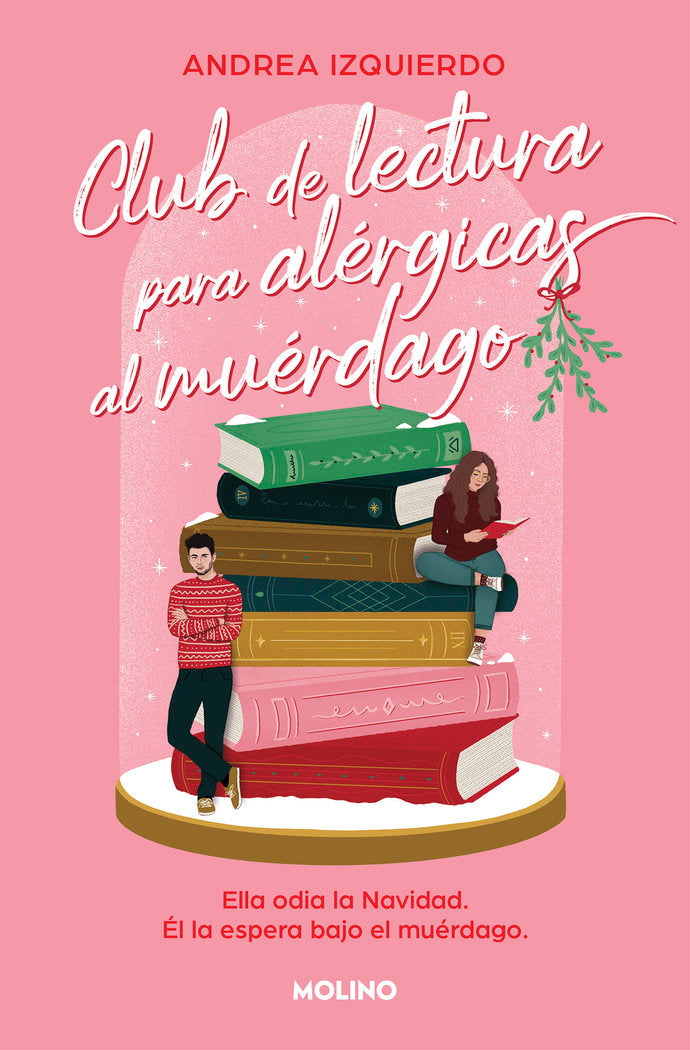 CLUB DE LECTURA PARA ALÉRGICAS AL MUÉRDAGO I Izquierdo, Andrea I Molino I 9788427239791 Imagen principal del producto