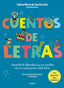 CUENTOS DE LETRAS. CUENTOS DE LA A A LA Z I de Sancho Soto (@lanubeeducativa), Sabina María I Molino I 9788427240391