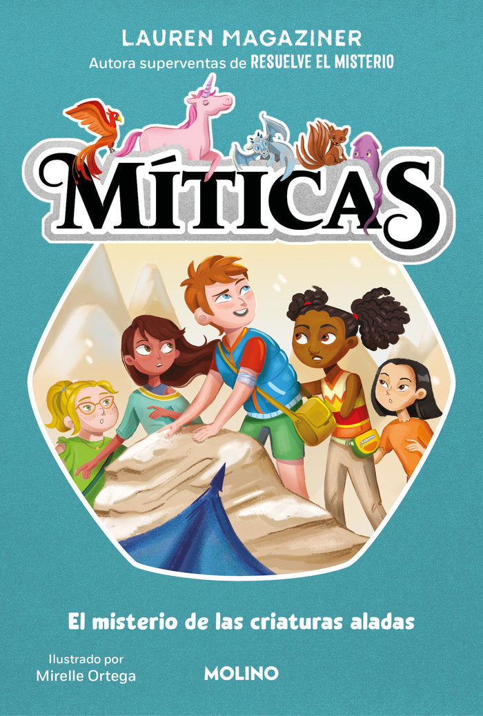 MITICAS 2 EL MISTERIO DE LAS CRIATURAS ALADAS | Lauren Magaziner | 9788427240704 (Molino) Imagen principal del producto