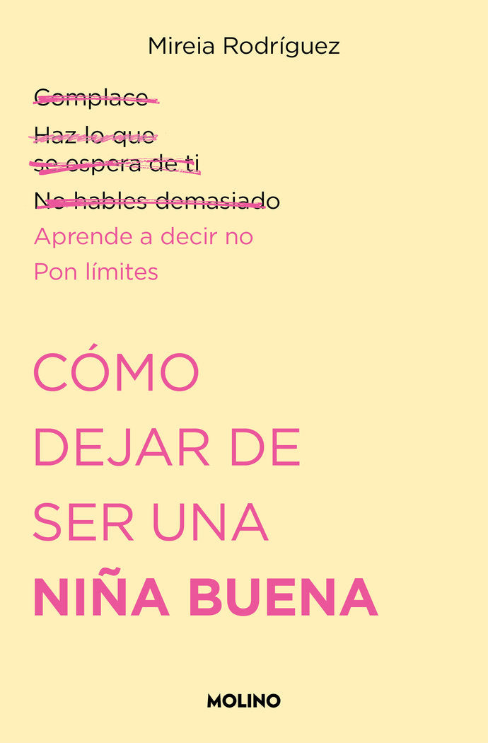 CÓMO DEJAR DE SER UNA NIÑA BUENA I Rodríguez (@psicoand), Mireia I Molino I 9788427240711 Imagen principal del producto