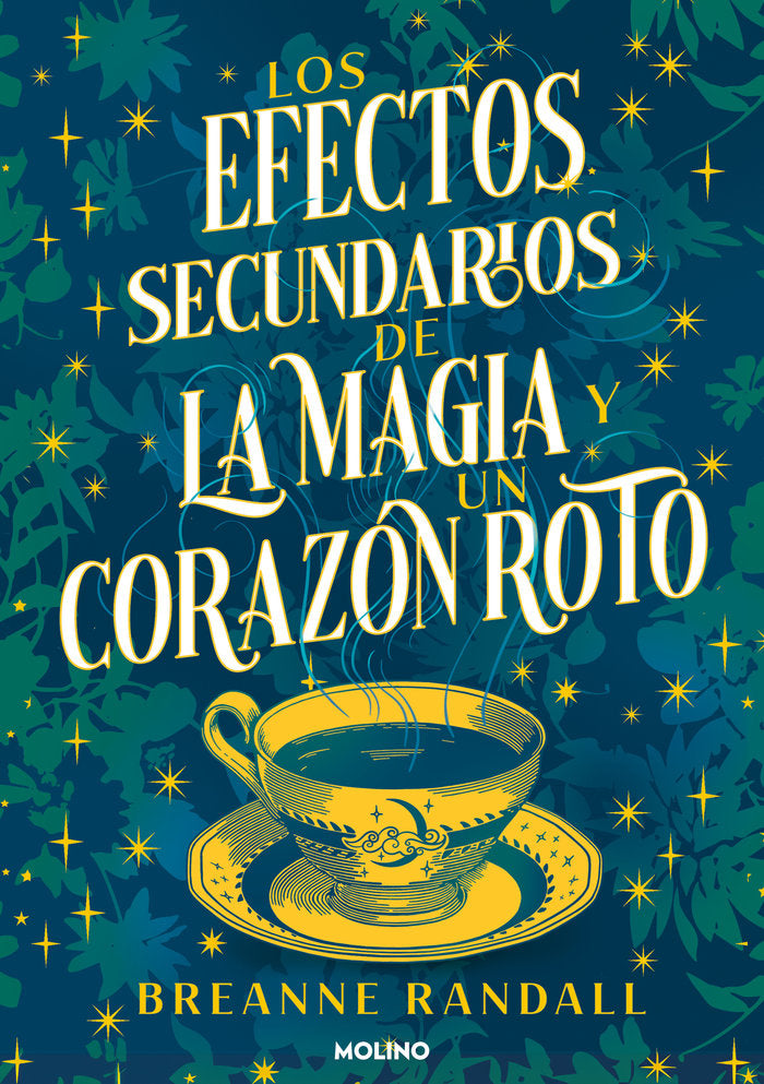 LOS EFECTOS SECUNDARIOS DE LA MAGIA Y UN CORAZON ROTO | Randall, Breanne | 9788427240827 (Molino) Imagen principal del producto