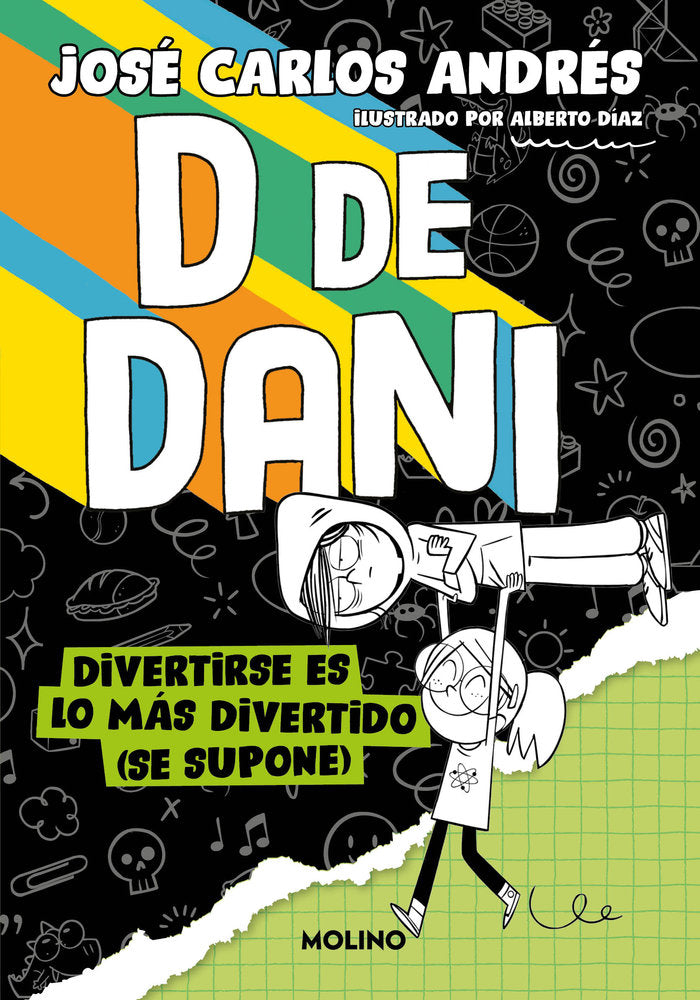 D DE DANI 2 - DIVERTIRSE ES LO MÁS DIVERTIDO (SE SUPONE) I Andrés, José Carlos I Molino I 9788427241541 Imagen principal del producto