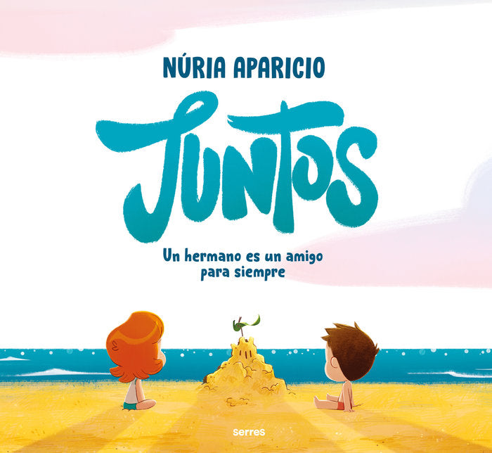 JUNTOS: UN HERMANO ES UN AMIGO PARA SIEMPRE I Aparicio, Núria I Molino I 9788427241886 Imagen principal del producto