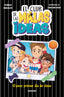 EL CLUB DE LAS MALAS IDEAS 1 - EL PEOR PRIMER DÍA DE CLASE I Burgaleta, Estíbaliz I Molino I 9788427242920