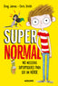 SUPERNORMAL 1 - NO NECESITAS SUPERPODERES PARA SER UN HÉROE I James, Greg;Smith, Chris I Molino I 9788427245686