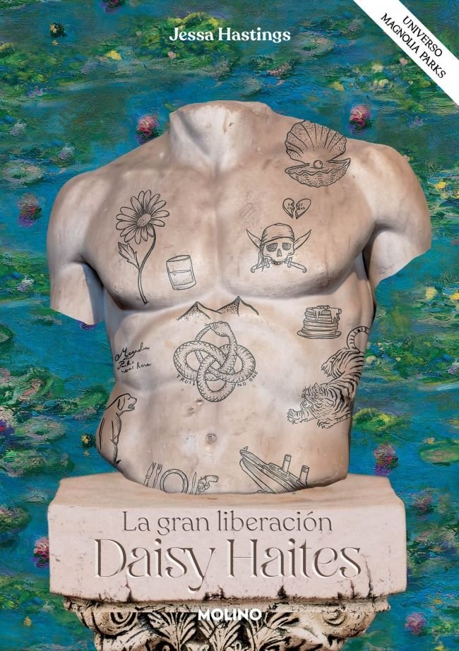 DAISY HAITES. LA GRAN LIBERACIÓN (UNIVERSO MAGNOLIA PARKS 4) I Hastings, Jessa I Molino I 9788427246287 Imagen principal del producto