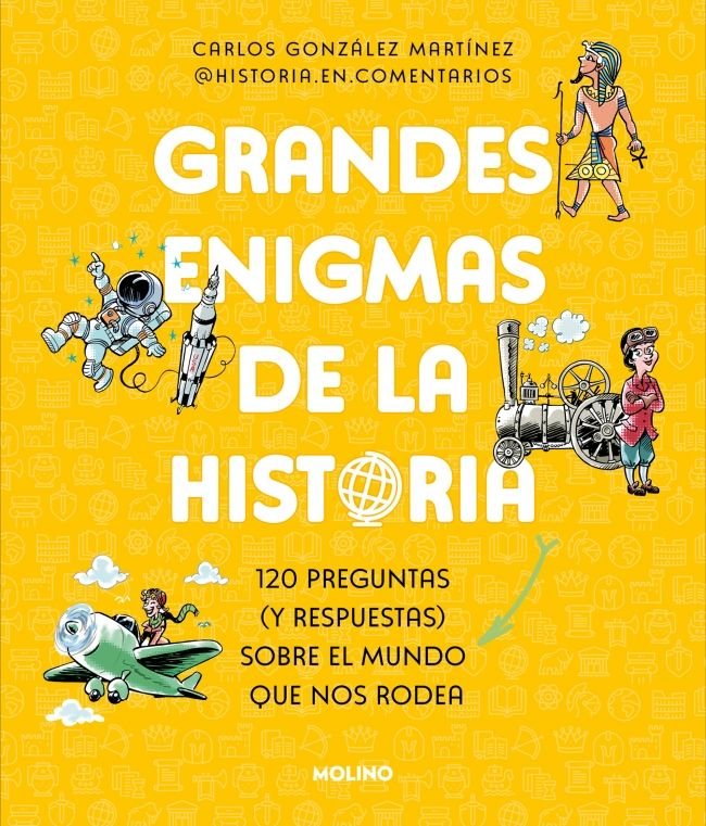 GRANDES ENIGMAS DE LA HISTORIA (COLECCIÓN GRANDES ENIGMAS) I González Martínez, Carlos I Molino I 9788427246928 Imagen principal del producto