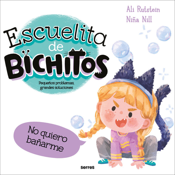 ESCUELITA DE BICHITOS - NO QUIERO BAÑARME I Rutstein, Ali I Molino I 9788427246942 Imagen principal del producto